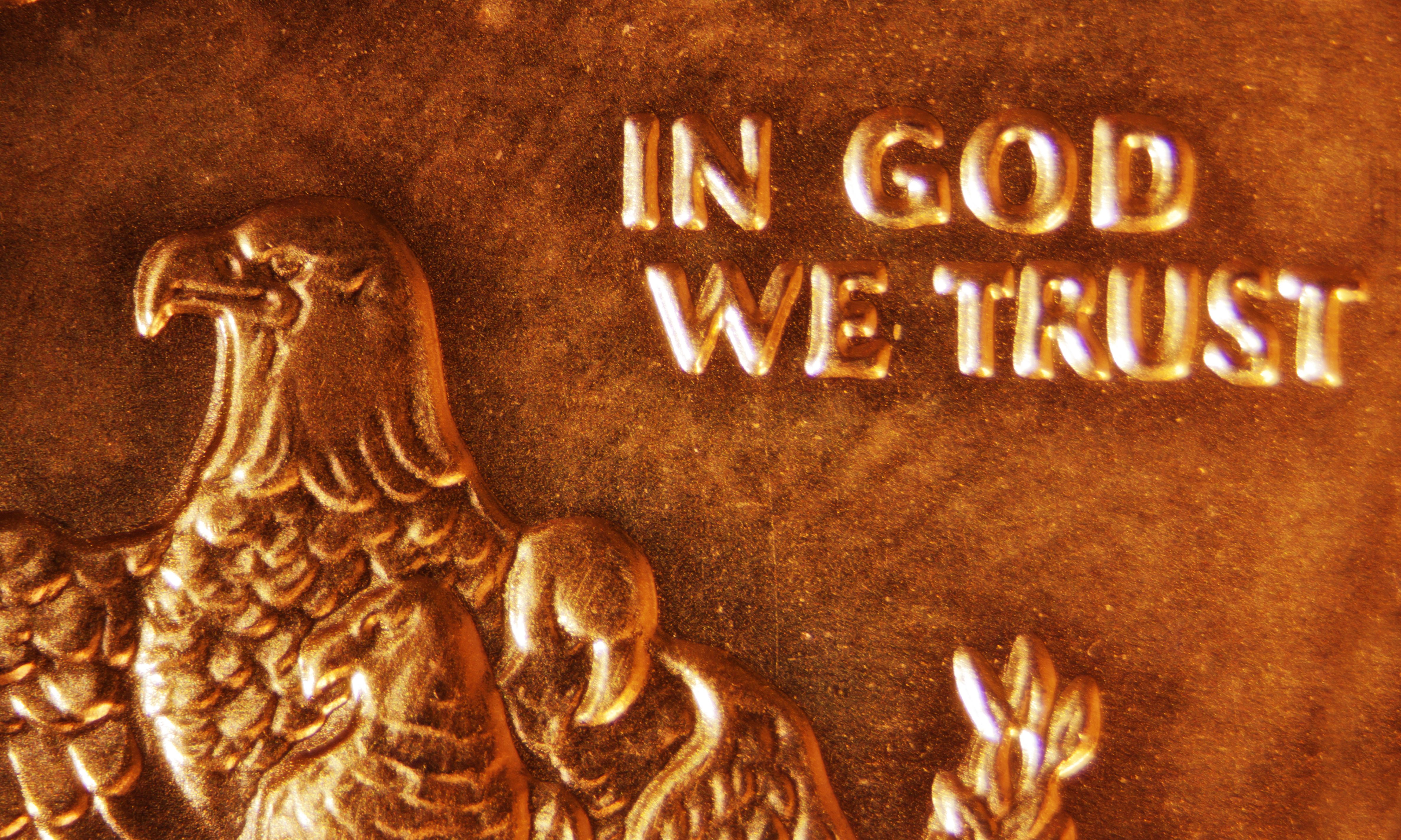 In God we trust; all others will be scrutinized