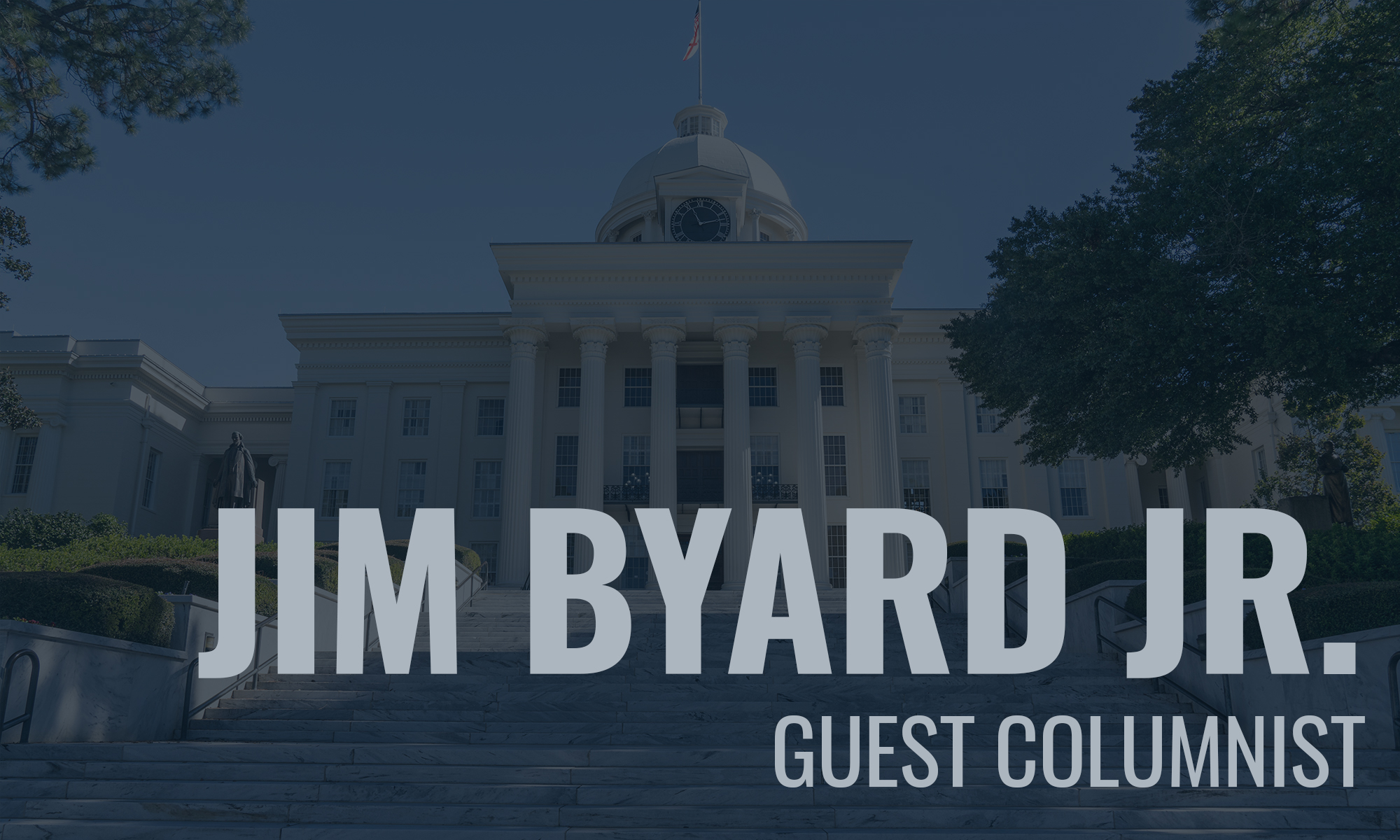Now is the time to stay smart, do better, be better and for Alabama to lead locally